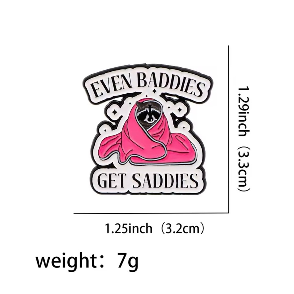 Even Baddies Get Saddies Enamel Pin - Raccoon Design for Mental Health Awareness - Picture 3 of 3